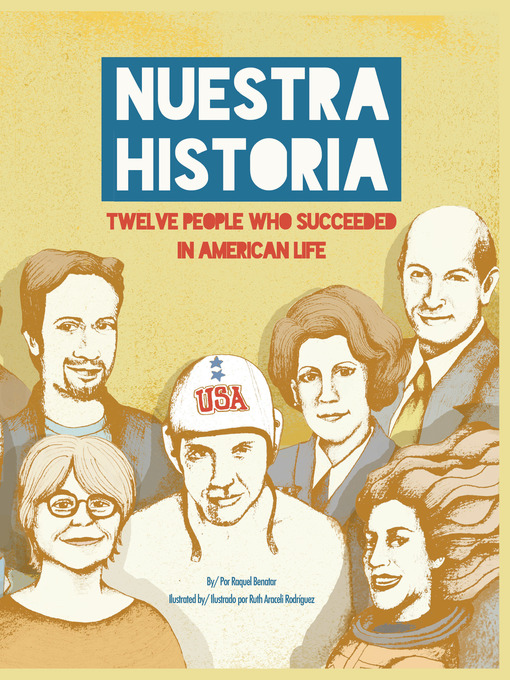 Title details for Nuestra historia, Twelve People who Succeeded in American Life by Raquel Benatar - Available